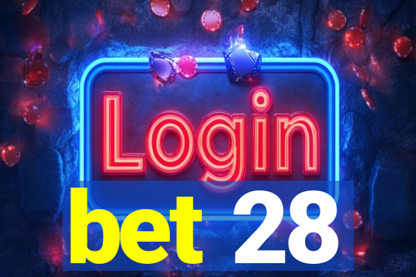 bet 28